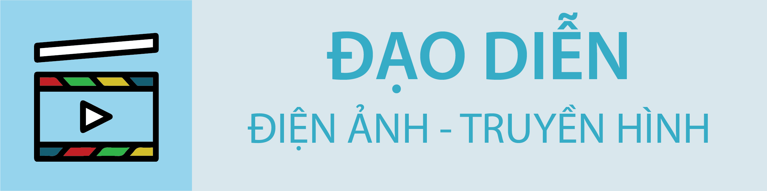 ĐẠO DIỄN Điện ảnh - Truyền hình