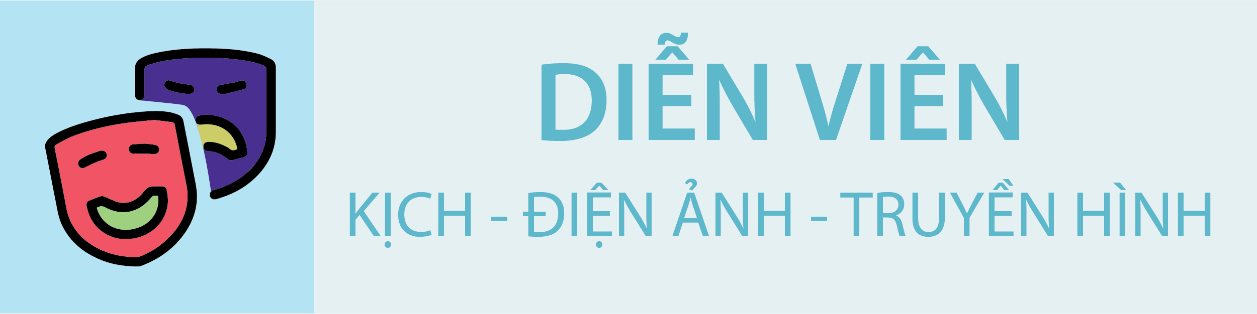 DIỄN VIÊN Kịch - Điện ảnh - Truyền hình