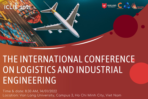 Khai mạc hội nghị quốc tế ICLIE 2021 về Logistics